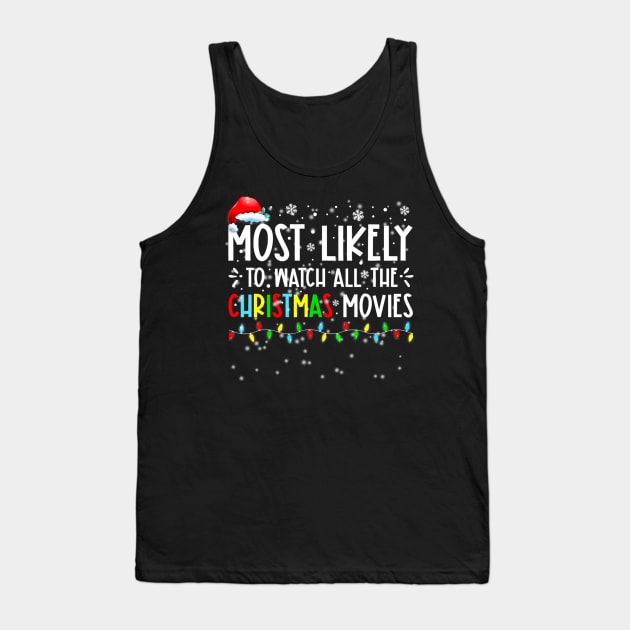 Most Likely To Watch All The Christmas Movies Family matching Tank Top by shattorickey.fashion